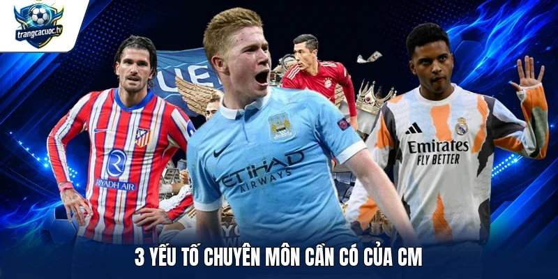 3 yếu tố chuyên môn cần có của CM