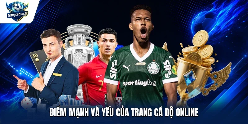 Điểm mạnh và yếu của trang cá độ online
