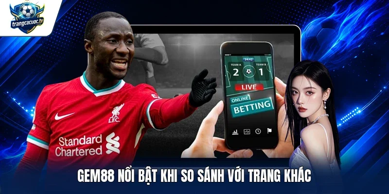 Gem88 nổi bật khi so sánh với trang khác