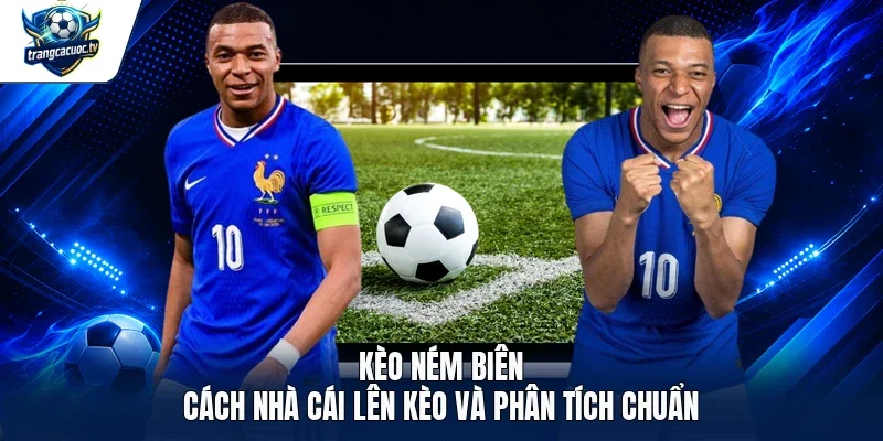kèo ném biên