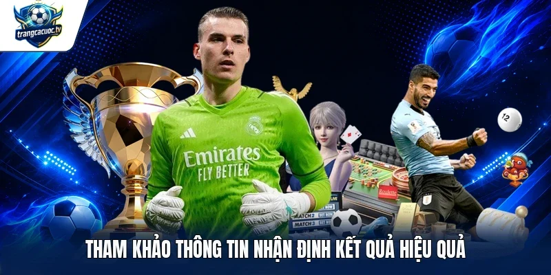 Tham khảo thông tin nhận định kết quả hiệu quả