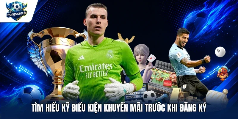 Tìm hiểu kỹ điều kiện khuyến mãi trước khi đăng ký